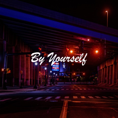 By Yourself | Boomplay Music