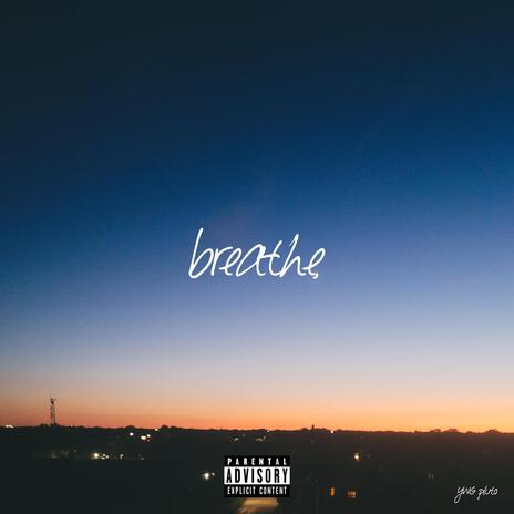 Breathe | Boomplay Music