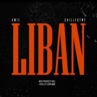 Liban ft. ChillestMF lyrics | Boomplay Music