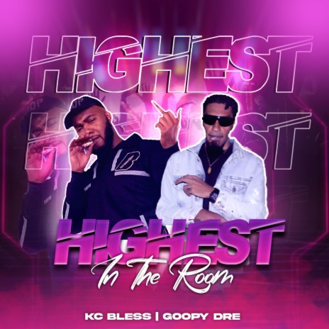 Highest in the Room ft. Goopy Dre | Boomplay Music