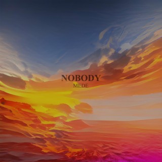 NOBODY lyrics | Boomplay Music