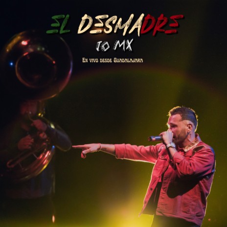 El Desmadre (En vivo desde Guadalajara) | Boomplay Music