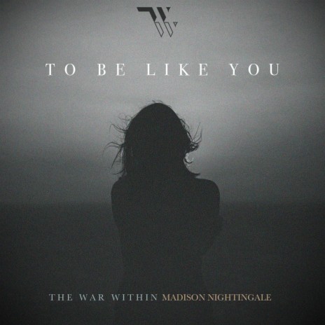 To Be Like You ft. Madison Nightingale | Boomplay Music