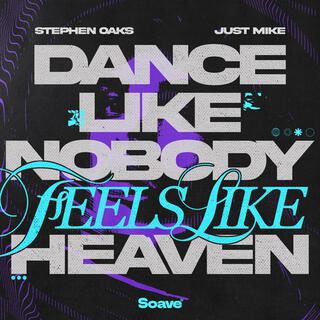 Dance Like Nobody (Feels Like) Heaven