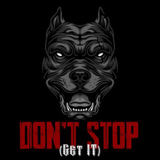 Don't Stop (Get It) (feat. DMX)