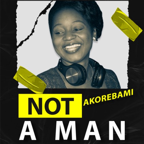 Not a Man | Boomplay Music