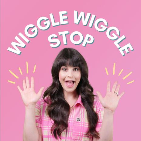 Wiggle Wiggle Stop | Boomplay Music