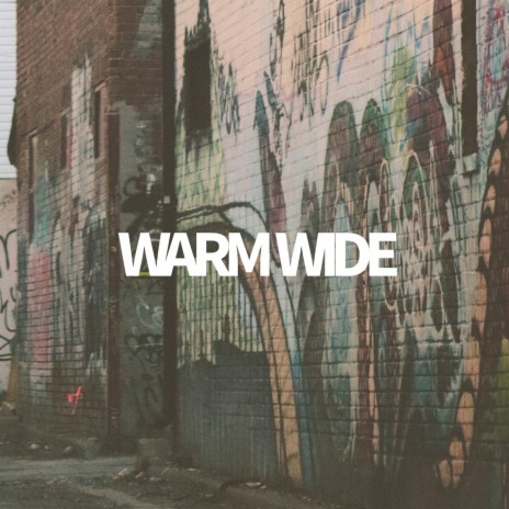 Warm Wide | Boomplay Music