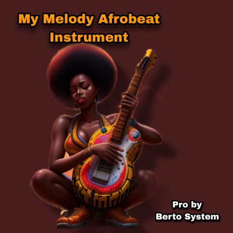 My Melody Afrobeat Instrument | Boomplay Music