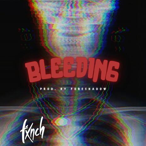 Bleeding | Boomplay Music