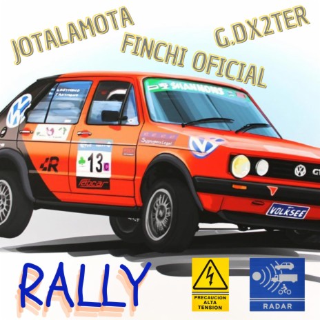 RALLY ft. Finchi Oficial & G.DX2TER | Boomplay Music