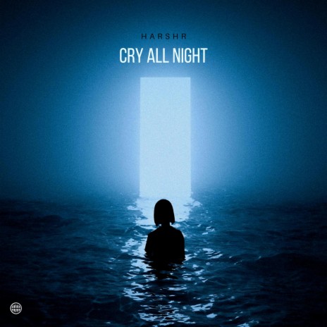 Cry All Night | Boomplay Music