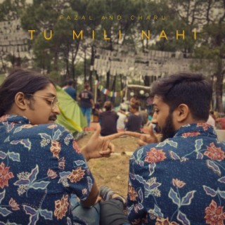 Tu Mili Nahi ft. Charu Vikram Singh lyrics | Boomplay Music