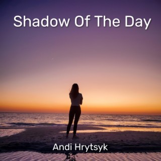 Shadow Of The Day