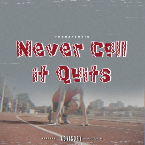 Never Call It Quits | Boomplay Music