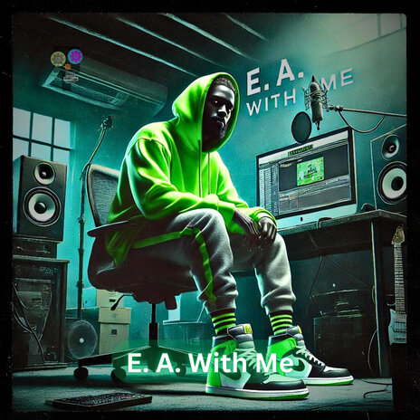 E. A. With Me | Boomplay Music