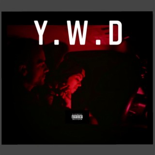 Y . W . D (You Wanna Drive) Freestyle