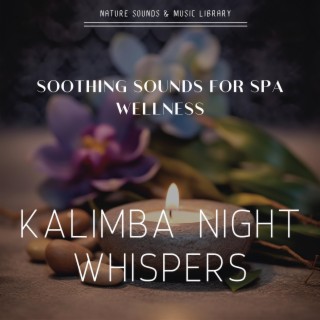 Kalimba Night Whispers: Soothing Sounds for Spa Wellness