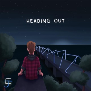 Heading Out lyrics | Boomplay Music