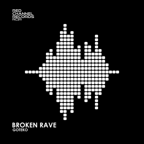 Broken Rave | Boomplay Music