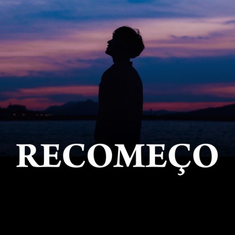 Recomeço | Boomplay Music