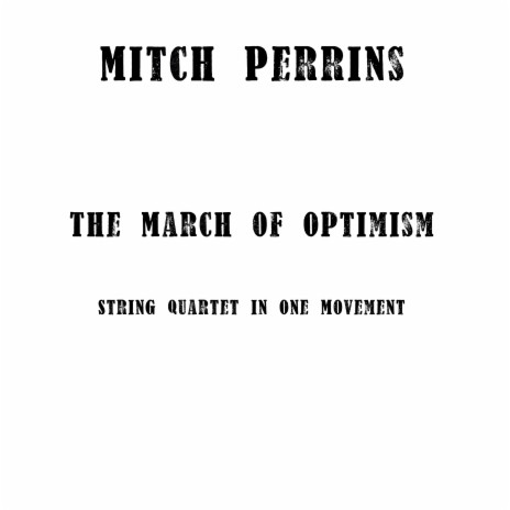 The March of Optimism - String Quartet in One Movement | Boomplay Music