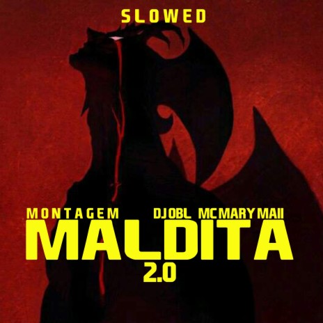 Montagem Maldita 2.0 (Slowed) ft. DJ OBL | Boomplay Music