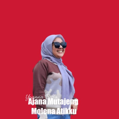 Ajana Mutajeng Molena Atikku | Boomplay Music