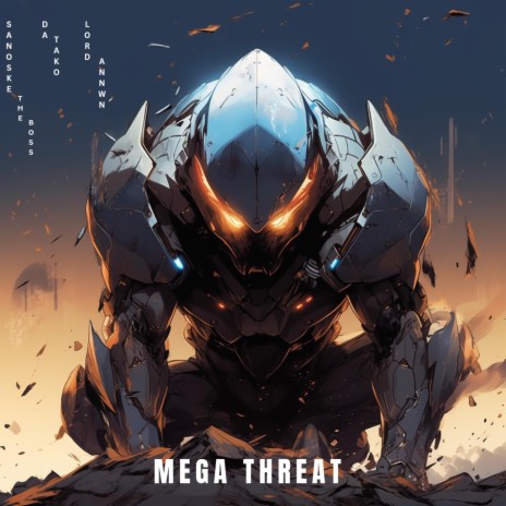 Mega Threat ft. Da TaKo & Lord Annwn | Boomplay Music