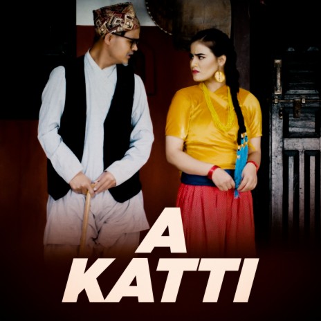 A Katti ft. Pashupati Khanal | Boomplay Music