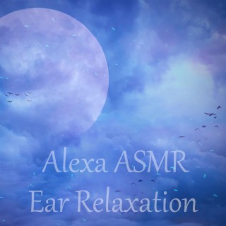 ASMR Ear Relaxation