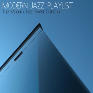 The Modern Jazz Playlist Collection
