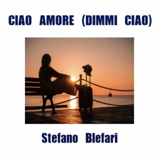 Ciao amore dimmi ciao (Final Edit)