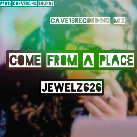 Come From A Place (ConvergingSounds Prod.) ft. cave13recordings | Boomplay Music