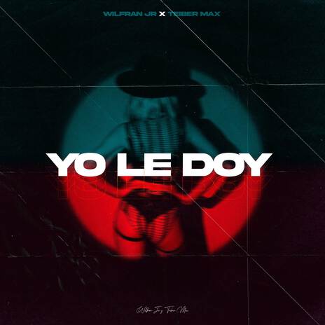 Yo Le Doy ft. Teiber Max | Boomplay Music