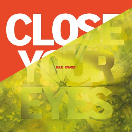 Close Your Eyes | Boomplay Music