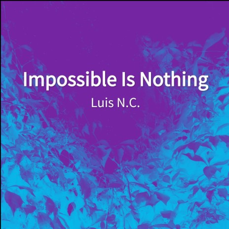 Impossible Is Nothing | Boomplay Music