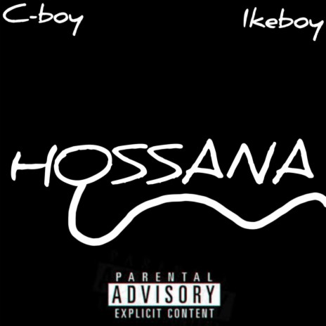Hossana ft. Ikeboy | Boomplay Music