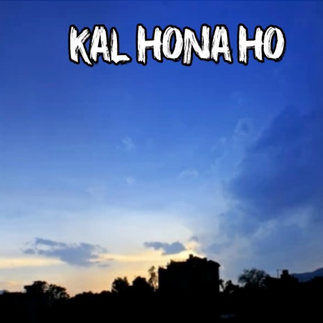 Kal Hona Ho