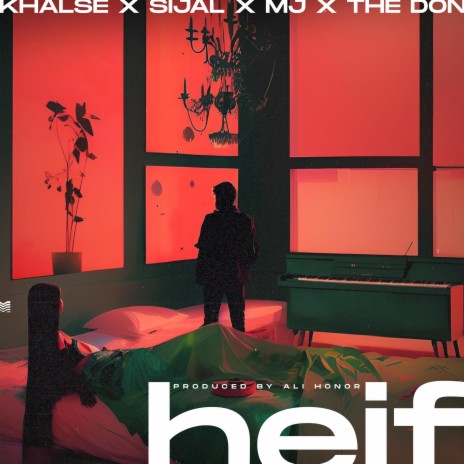 Heif ft. Sijal, Sohrab Mj & The Don