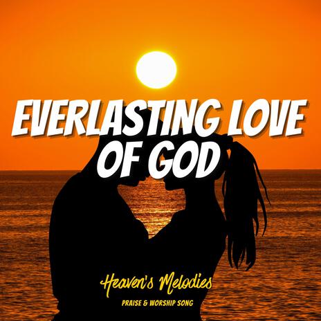 Everlasting Love of God | Boomplay Music