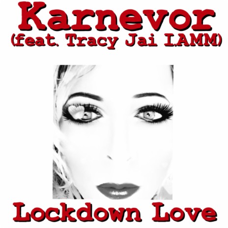 Lockdown Love ft. Tracy Jai I.Amm | Boomplay Music