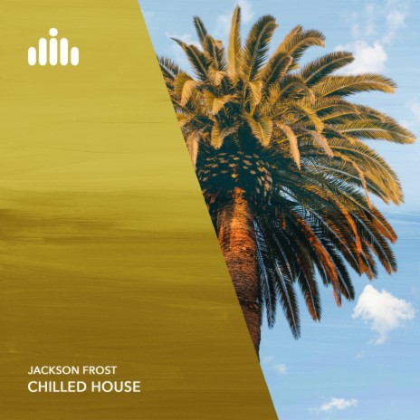 Chilled House | Boomplay Music