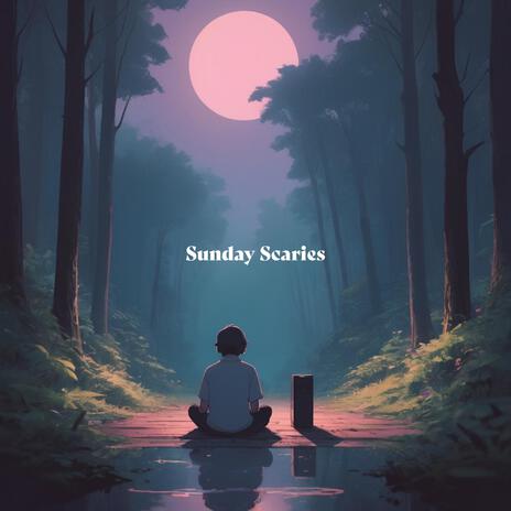 Sunday Scaries | Boomplay Music