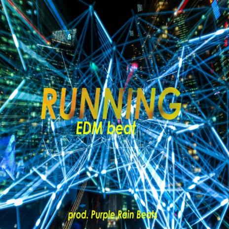 Running (EDM Type Beat)