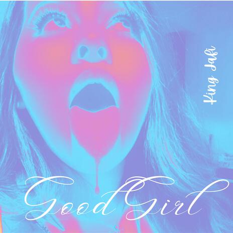 Good Girl | Boomplay Music