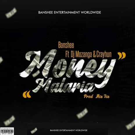 Money Malaria ft. Dj Mozanga & Crayhun | Boomplay Music