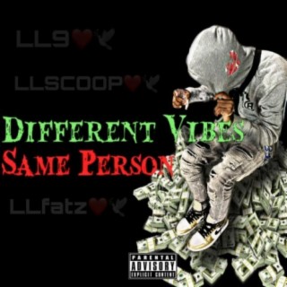 Different Vibes Same Person (Against Us)