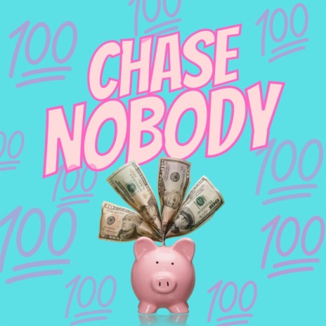 Chase Nobody | Boomplay Music