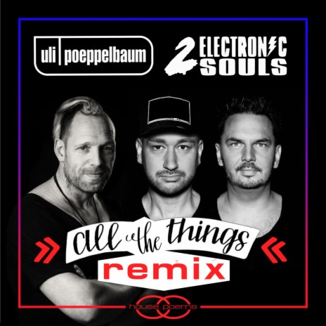 All The Things (Uli Poeppelbaum Mix) ft. 2 Electronic Souls